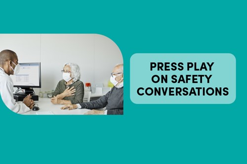 Now’s the time to “press play on safety conversations”
