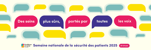 Illustration composée de bulles colorées. Le texte dit : « Des soins plus sûrs, portés par toutes les voix. Semaine nationale de la sécurité des patients 2025. 27-31 octobre ».