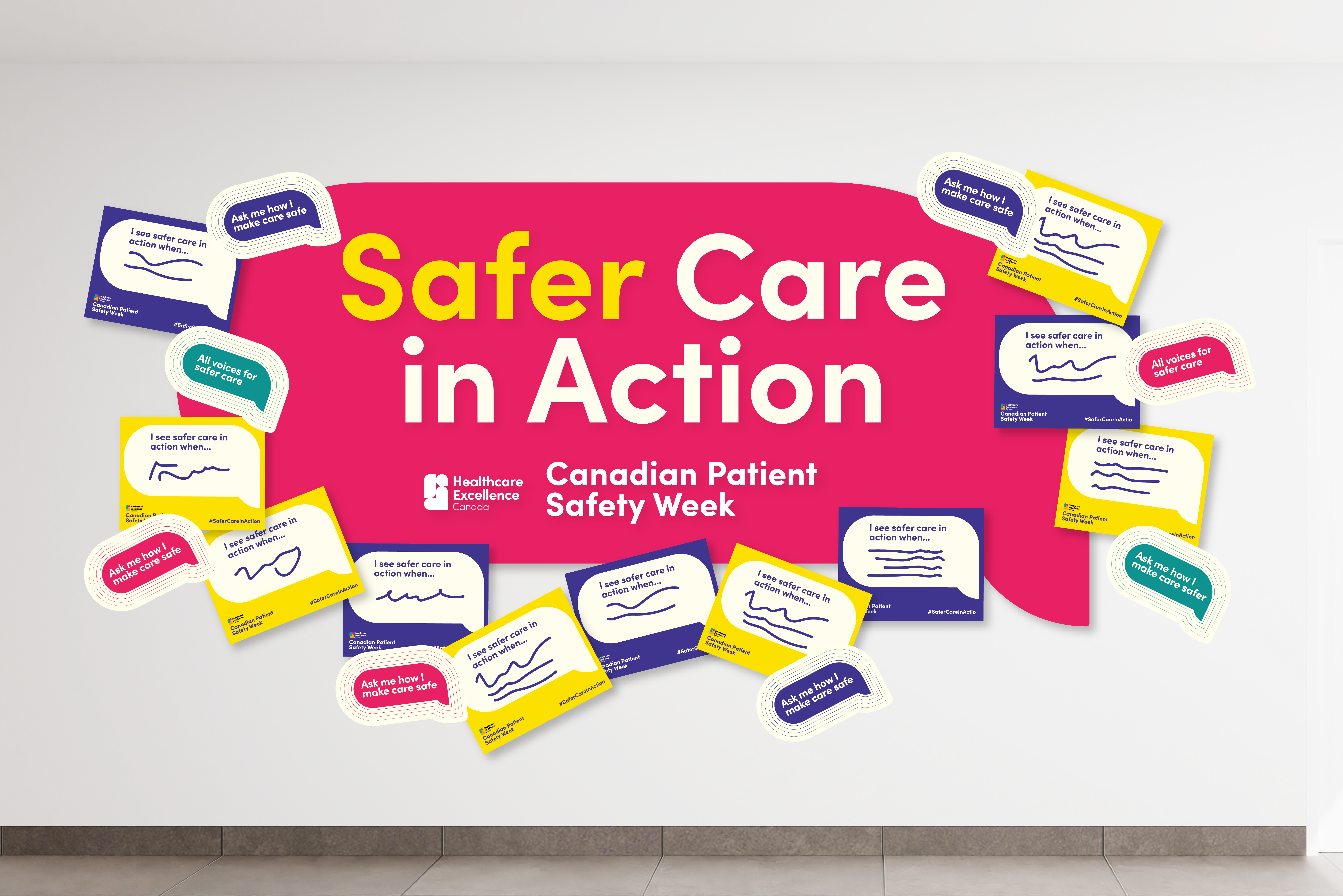 Banner that says “Safer Care in Action” surrounded by sticky notes in various colours that that say “I see safer care in action when,” “Ask me how I make care safer,” and “All voices for safer care.” Canadian Patient Safety Week.